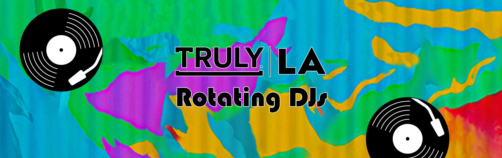 Truly LA Rotating DJs